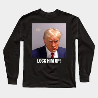 Donald Trump Mugshot | Lock Him Up Trump Mug Shot Long Sleeve T-Shirt